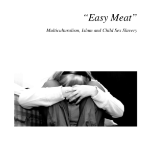 EASY MEAT Multiculturalism Islam And Child Sex Slave - Peter McLoughlin